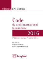 Code en poche - Code de droit international humanitaire 2016, À jour au 1er janvier 2016