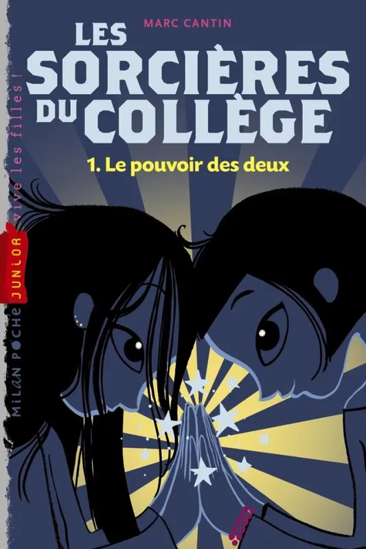 Livres Jeunesse de 6 à 12 ans Romans Les sorcières du collège, 1, Sorcière du collège T01 Le pouvoir des dieux Marc Cantin