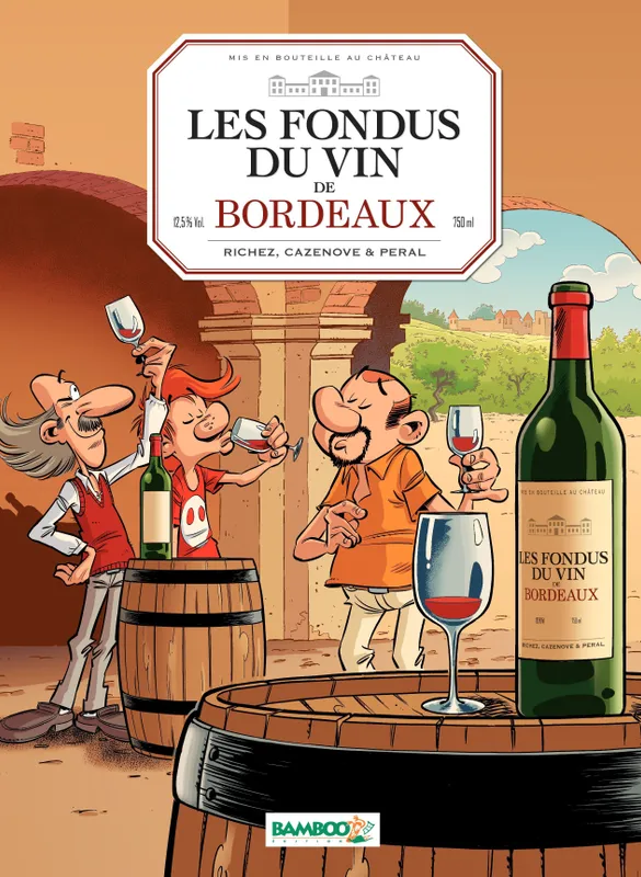 Les Fondus du vin de Bordeaux, Bordeaux Hervé Richez, Christophe Cazenove