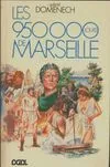 Les 950000 jours de Marseille Tome I