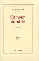 Journal, III : L'amour durable