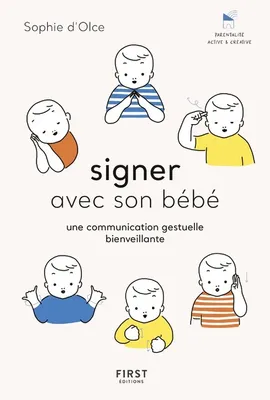 Signer avec son bébé, Une communication gestuelle bienveillante