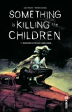 7, Something is Killing the Children tome 7