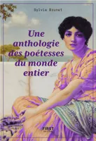La Petite Anthologie des poétesses du monde entier