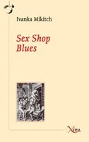 Sex Shop Blues, journal de bord