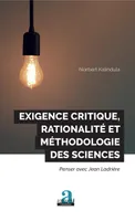 Exigence critique, rationalité et méthodologie des sciences, Penser avec Jean Ladrière