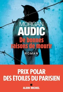 Livres Polar Policier et Romans d'espionnage De bonnes raisons de mourir Morgan Audic
