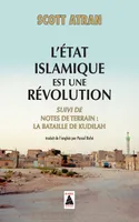 L'État islamique est une révolution, suivi de Notes de terrain : La bataille de Kudilah