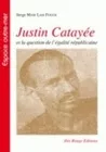 Justin Catayée et la question de l'égalité républicaine, histoire politique de la Guyane française