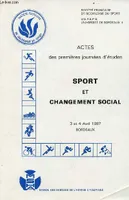 Sport et changement social, 1ères Journées d'études, Bordeaux, 3 et 4 avr. 1987