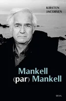 Mankell (par) Mankell, Un portrait