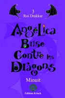 3, Angélica Brise Contre les Dragons, Roi Drakkar