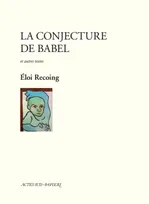 Conjecture de babel (la), [Saint-Denis, Théâtre Gérard Philippe, octobre 1987]