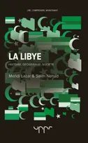 La Libye, Histoire, Géographie, Société