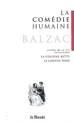 7, Scènes de la vie parisienne, La Comédie humaine Tome 7, La cousine Bette ; Le cousin Pons