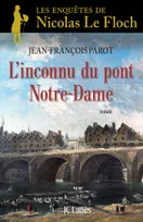 Les enquêtes de Nicolas Le Floch, commissaire au Châtelet., L'inconnu du Pont Notre-Dame