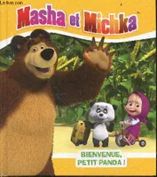 Masha et Michka / Bienvenue Petit Panda !