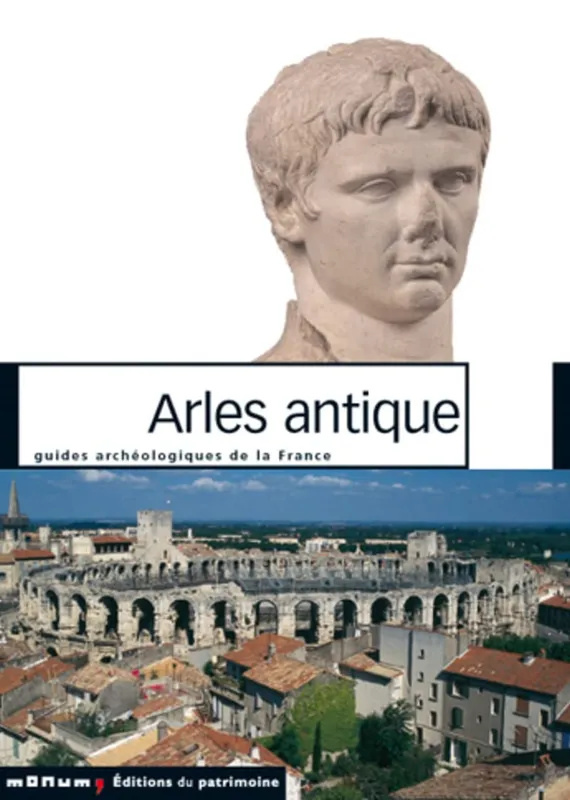 Livres Histoire et Géographie Histoire Antiquité Arles antique Marc Heijmans, Jean-Maurice Rouquette, Claude Sintes