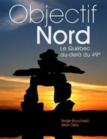 Objectif Nordle Québec au-Delà du 49e