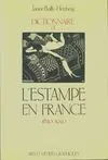 Livres Arts Beaux-Arts Histoire de l'art Dictionnaire de l'estampe en France 1830-1950, 1830-1950 Janine Bailly-Herzberg