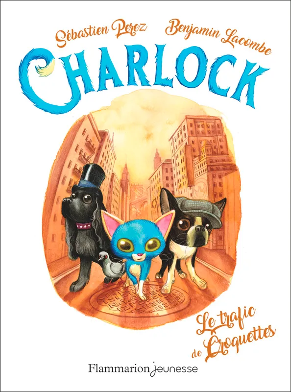 Livres Jeunesse de 6 à 12 ans Premières lectures Charlock, 2, Le trafic de croquettes Sebastien Perez