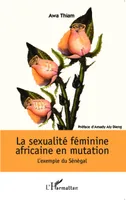La sexualité féminine africaine en mutation, L'exemple du Sénégal