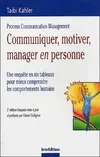 Communiquer motiver manager en personne : Une enquête en 6 tableaux pour mieux comprendre les comportements humains, process communication management