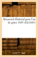 Almanach historial pour l'an de grâce 1685