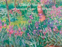 Claude Monet, sa passion pour les fleurs