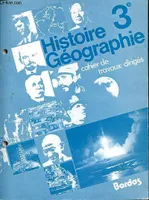HISTOIRE GEOGRAPHIE 3e - CAHIER DE TRAVAUX DIRIGES VIERGE, cahier de travaux dirigés, 3<, nouveau programme