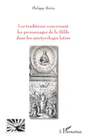 Les traditions concernant les personnages de la Bible, Dans les martyrologes latins