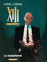 1, XIII Mystery - tome 1 - La Mangouste