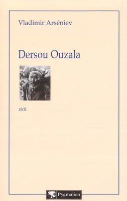 DERSOU OUZALA, [récit]