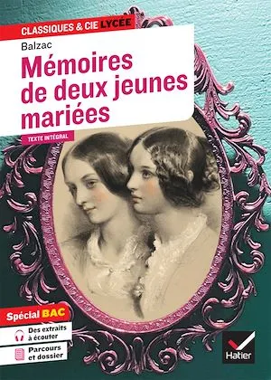 Mémoires de deux jeunes mariées (Bac 2024, 1re techno), suivi du parcours « Raison et sentiments » Balzac, Dominique Féraud