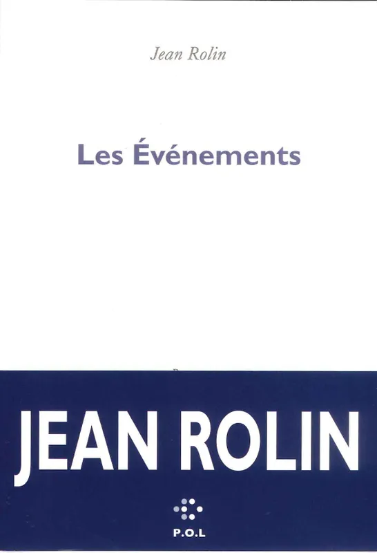 Les Événements, Roman Jean Rolin