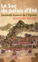 Le Sac du Palais d'Eté, Seconde guerre de l'opium. L'expédition anglo-française en Chine en 1860