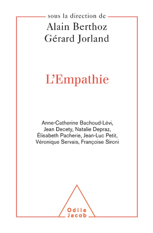 Livres Sciences Humaines et Sociales Sciences sociales L'Empathie Alain Berthoz, Gérard Jorland