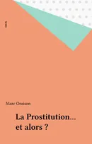 La Prostitution... et alors ?
