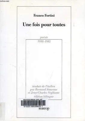Une Fois pour toutes, poésie 1938-1986