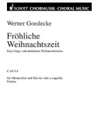 Fröhliche Weihnachtszeit, Eine Folge volkstümlicher Weihnachtslieder. men's choir (TTBB) and piano. Partition.