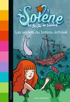 6, Solène, la drôle de sirène / Les secrets du bateau échoué