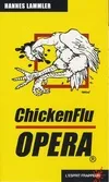 Chickenflu, opération grippe aviaire, opération grippe aviaire
