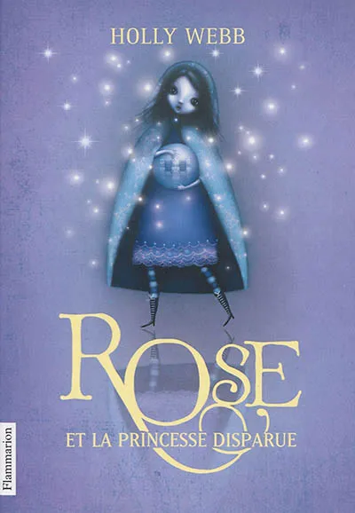 Livres Jeunesse de 6 à 12 ans Romans 2, Rose, Rose et la princesse disparue Holly Webb