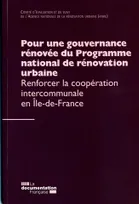 Pour une gouvernance rénovée du Programme national de rénovation urbaine, renforcer la coopération intercommunale en Île-de-France