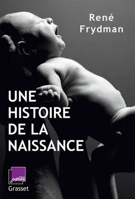 Une histoire de la naissance, en coédition avec France Culture