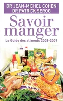 Savoir manger, le guide des aliments 2008-2009
