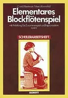 Elementares Blockflötenspiel, mit Anleitung für Zusammenspiel und Improvisation. recorder. Livre de l'élève.