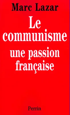 Le communisme, une passion française