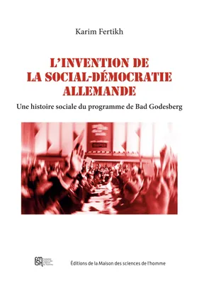 L'invention de la social-démocratie allemande, Une histoire sociale du programme de Bad Godesberg