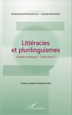 Littéracies et plurilinguismes, Quelles pratiques ? Quels liens ?